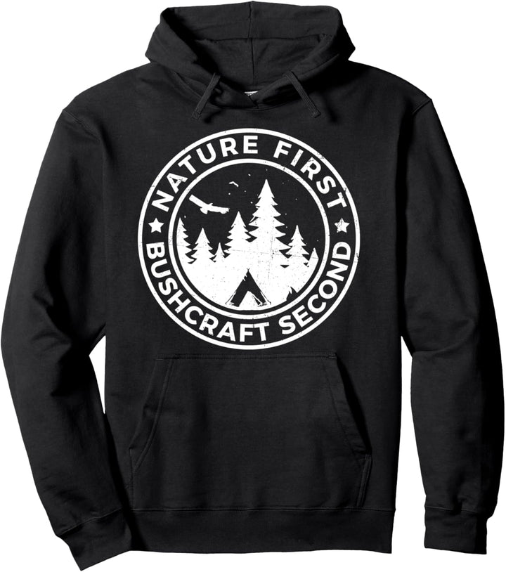 Nature First Bushcraft Outdoor Bushcrafter Natur Survival Pullover Hoodie