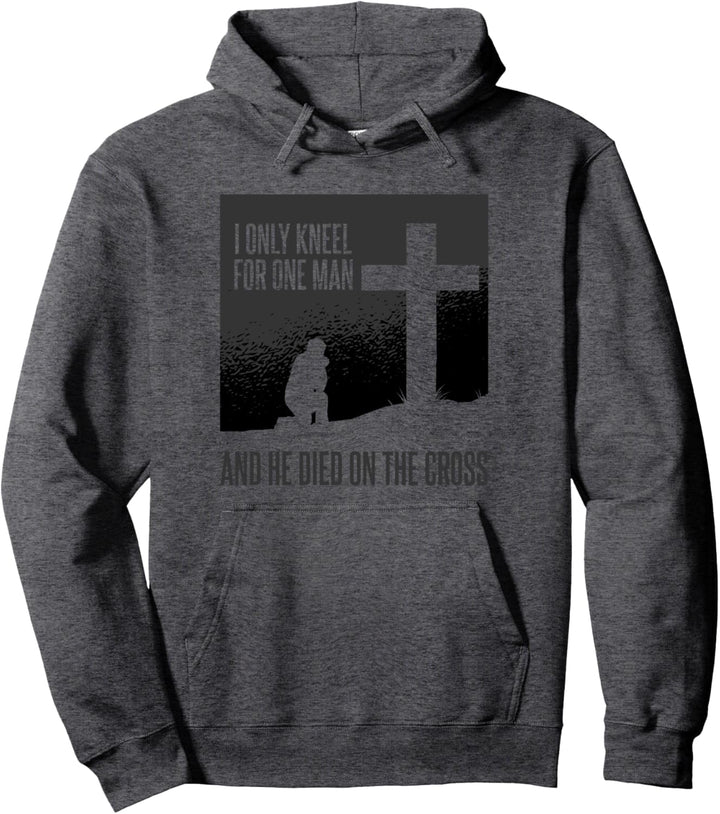 Ich knie nur für einen Mann nieder und er starb am Kreuz Pullover Hoodie