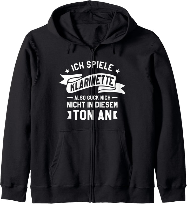 Ich Spiele Klarinette Also Guck Mich Nicht In Diesem Ton An Kapuzenjacke