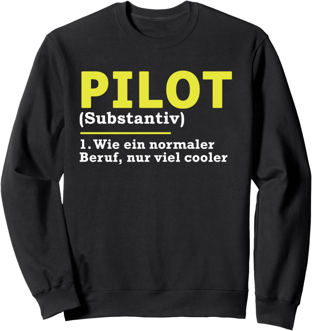 Pilot Definition Beruf Sweatshirt