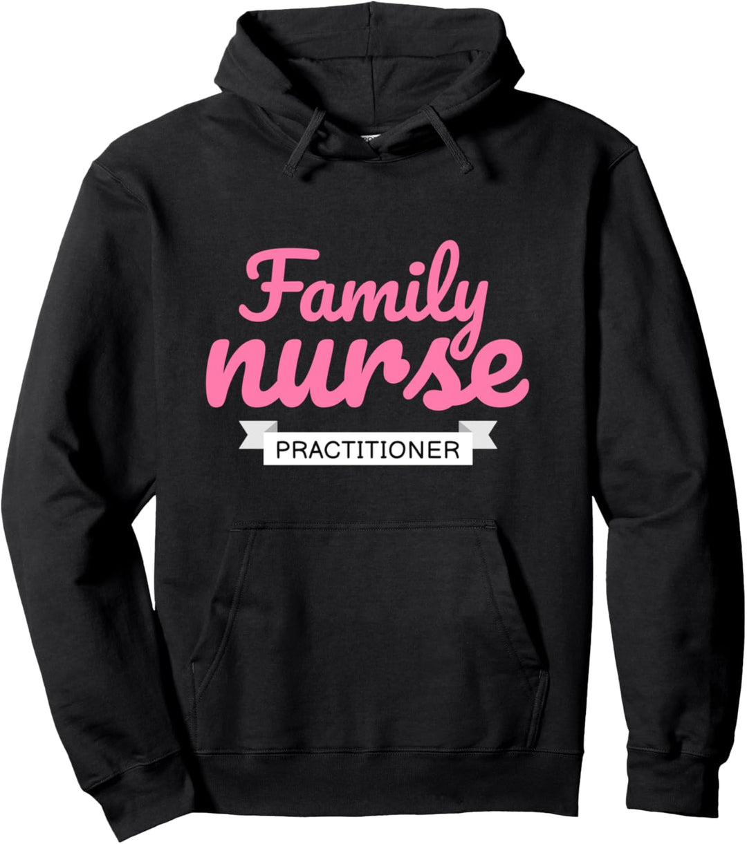 Family Nurse Practitioner Gift Family Practice Nurse RN Pullover Hoodie