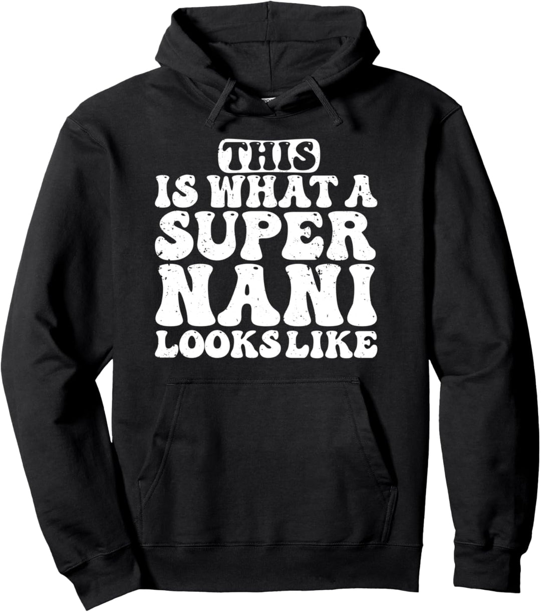 Lustige super nani mom muttertag mama grossmutter nani oma Pullover Hoodie