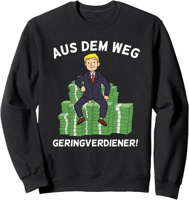 Aus dem Weg Geringverdiener Sweatshirt