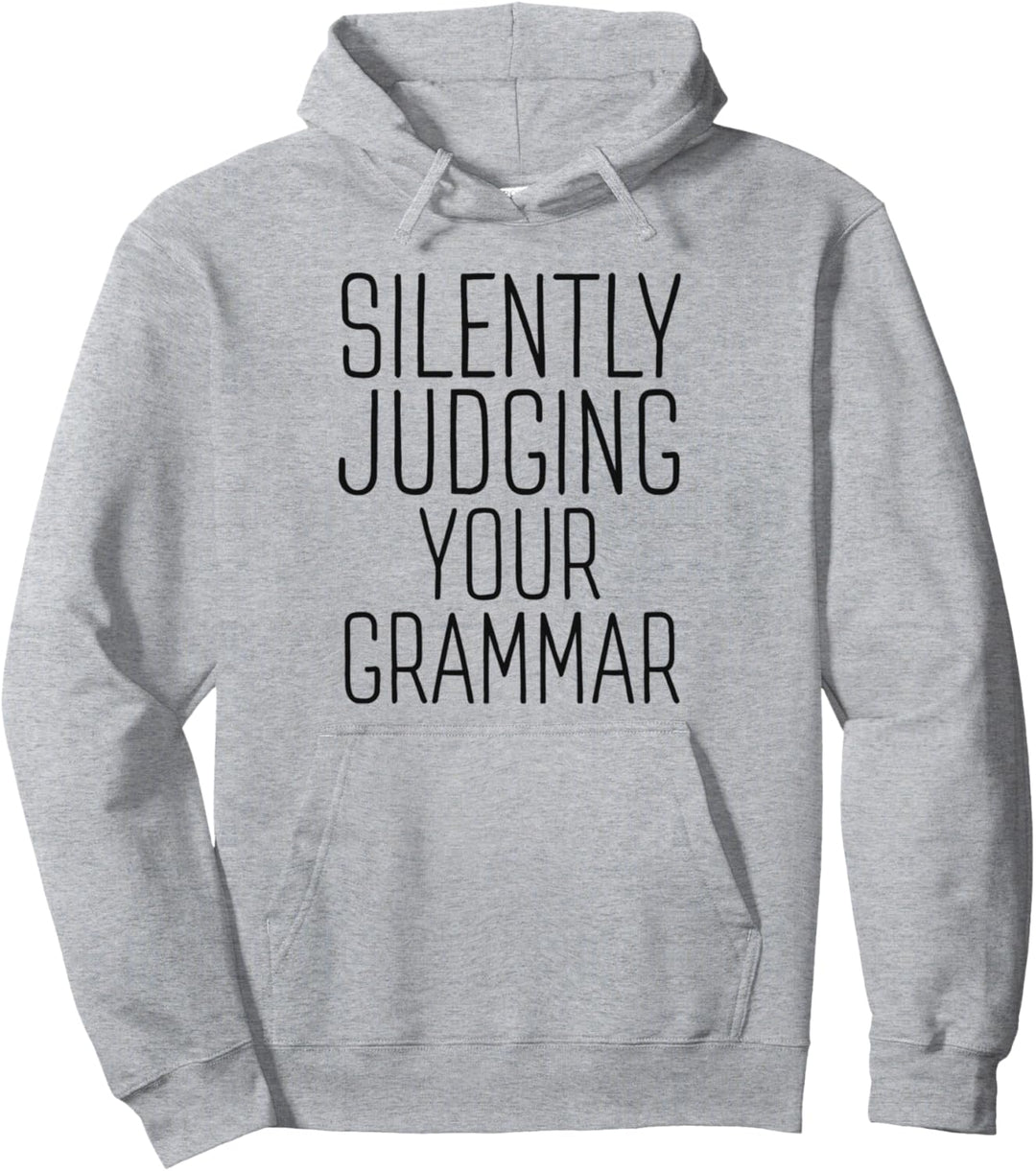 Stille deine Grammatik beurteilen Lustiger literarischer Grammatik-Nerd Pullover Hoodie
