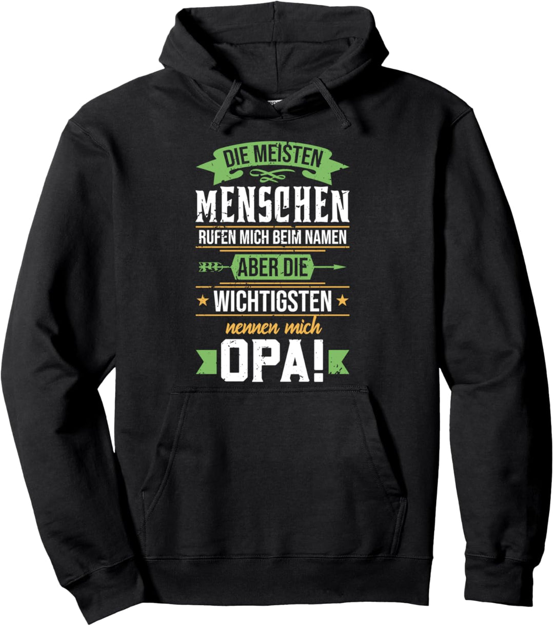 Die wichtigsten Menschen nennen mich Opa Pullover Hoodie