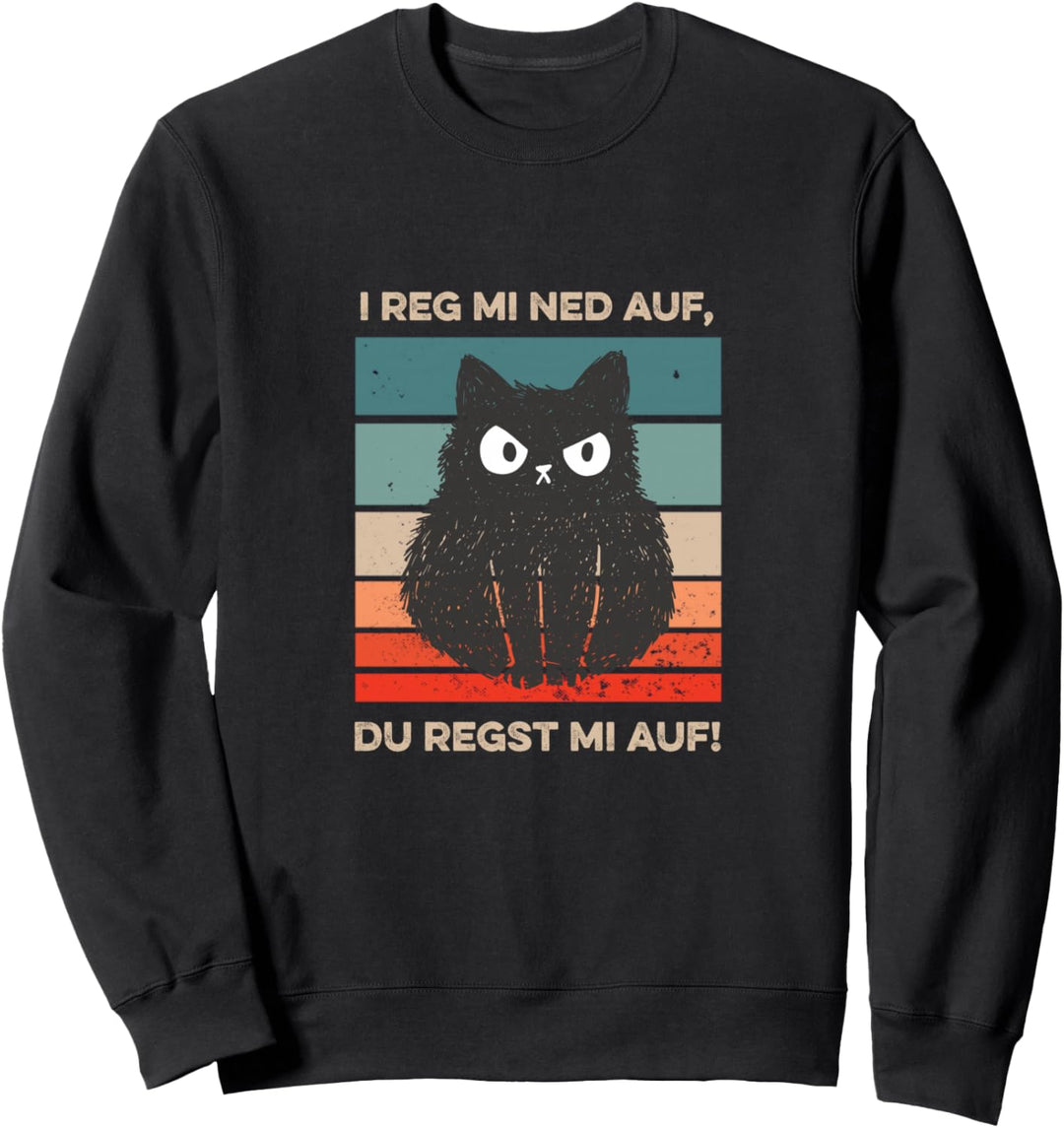 I reg mi ned auf Katzen Design mit schwarzer Katze Sweatshirt