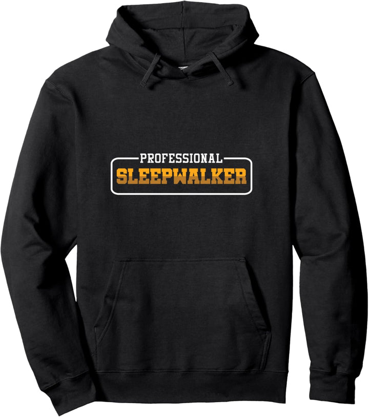 Professioneller Schlafwandler Schlafwandeln Landschläfer Pullover Hoodie