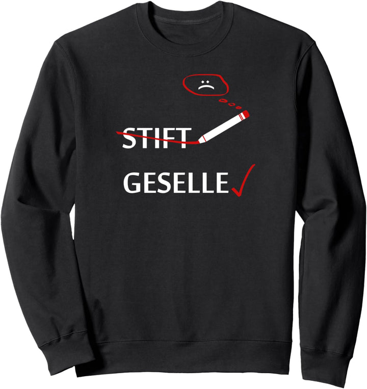 Stift Geselle 2020 bestandene Gesellenprüfung bestanden Deko Sweatshirt