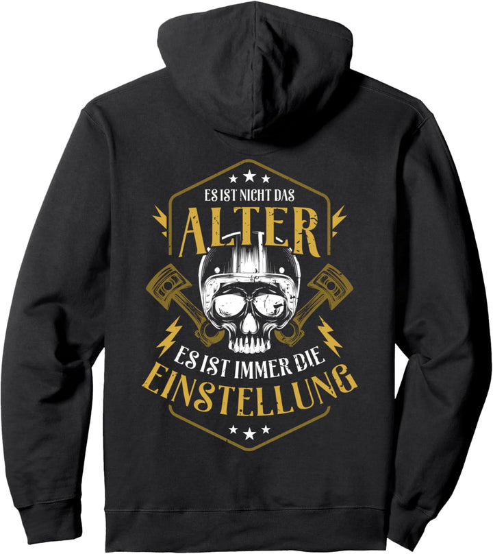 Es ist nicht das Alter, es ist immer die Einstellung - Biker Pullover Hoodie