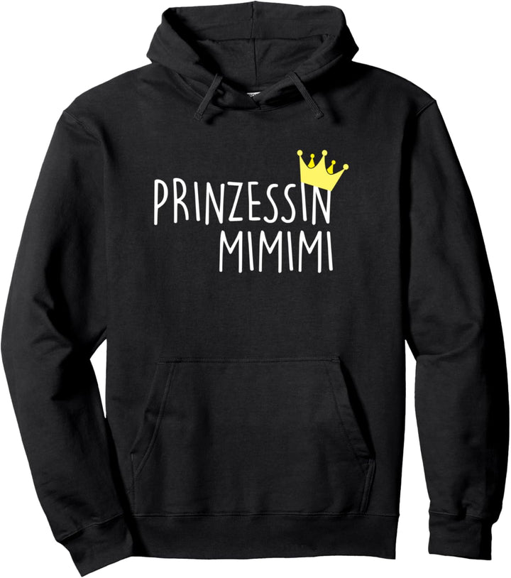 Prinzessin Mimimi Sarkastisches Statement Büro Spruch Pullover Hoodie