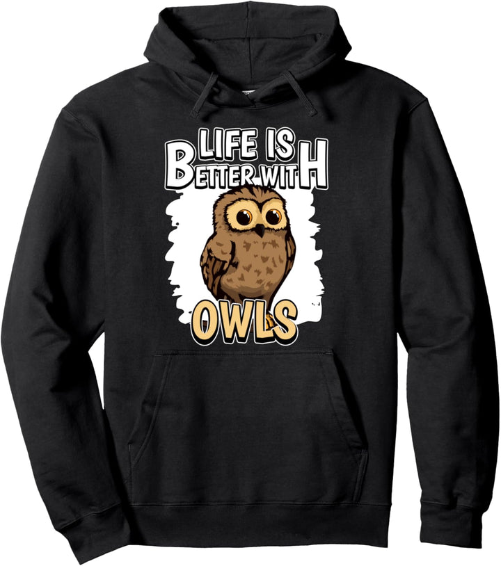Life Is Better With Owls Eule Pullover Hoodie