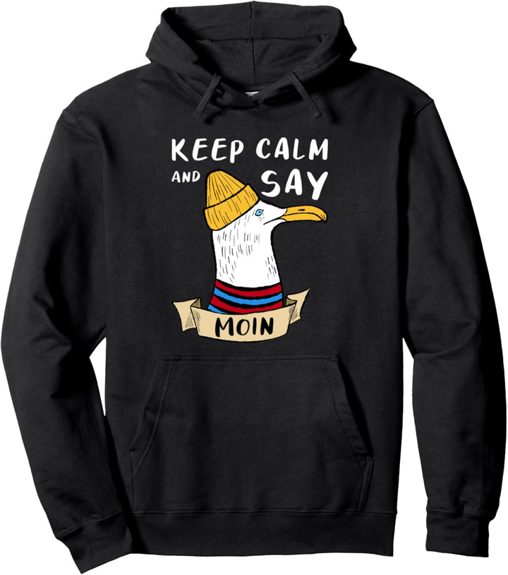 Keep Calm And Say Moin Norddeutsche Sprüche Pullover Hoodie