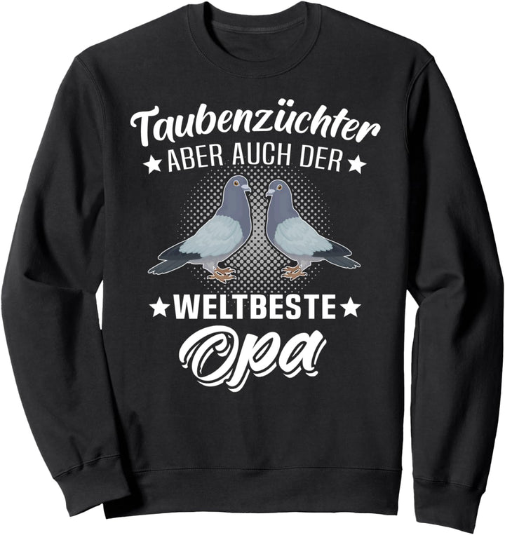 Tauben Opa Brieftauben Sprüche Brieftaubenzucht Taubenzucht Sweatshirt