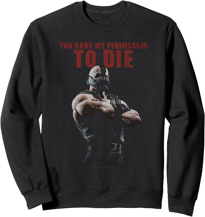Batman Dark Knight Rises Bane Permission To Die Sweatshirt