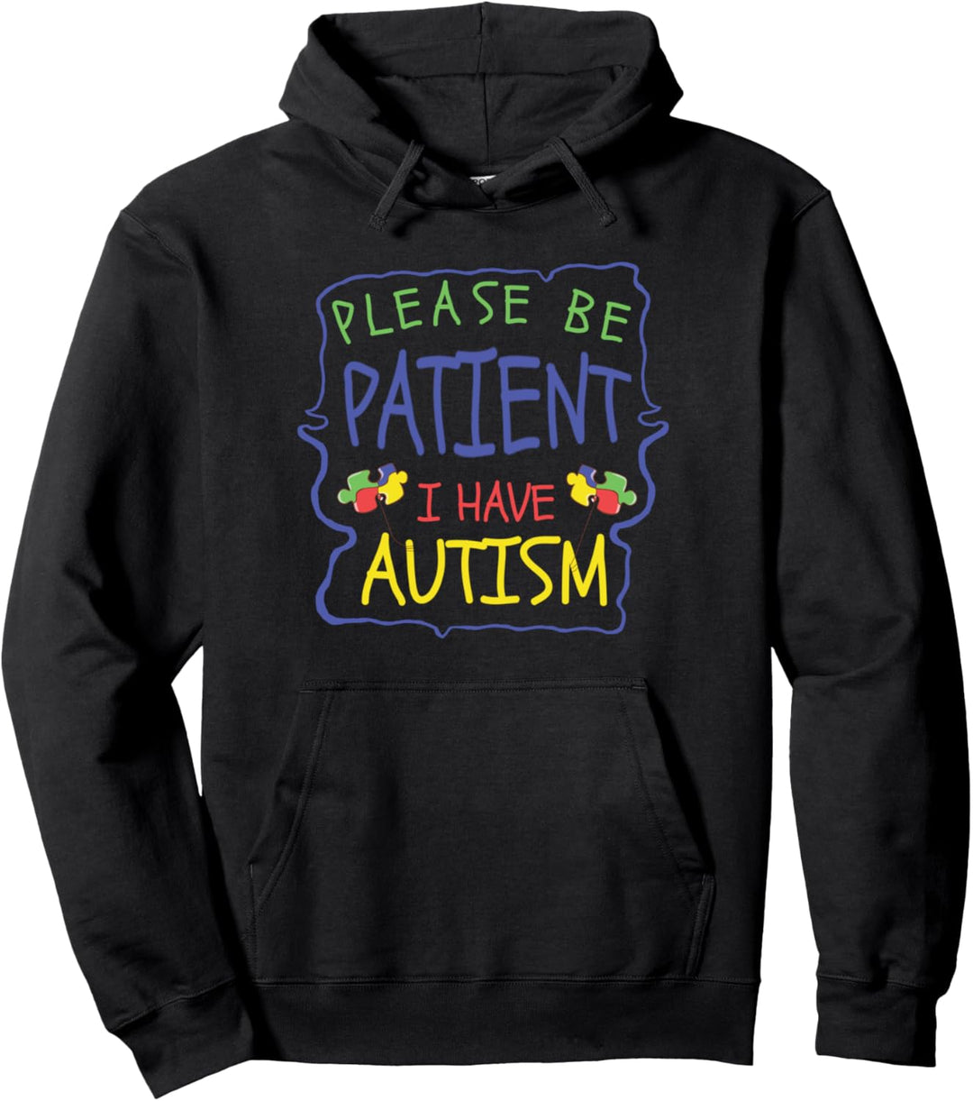 Please Be Patient I Have Autism | Süsses Autismus Bewusstsein Pullover Hoodie