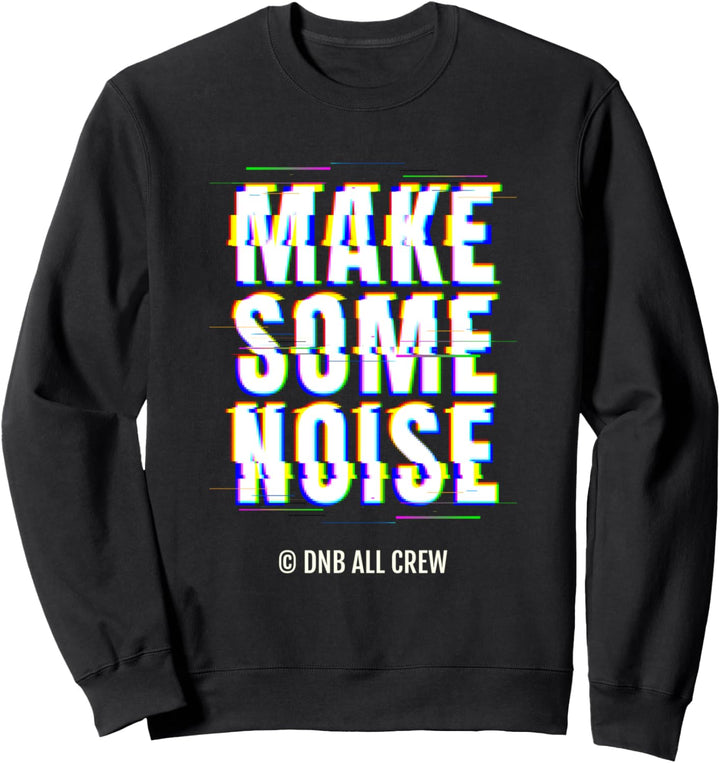 Trommel- und Bassmusik Liquid Jungle Make Some Noise DnB Sweatshirt