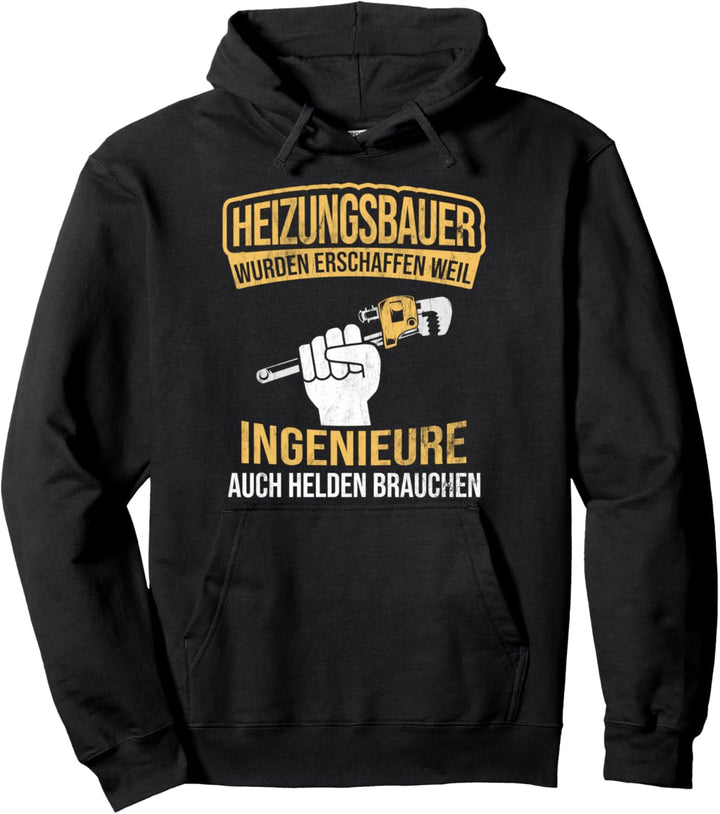 Heizungsbauer-Helden der Ingenieure Heizungsbau Pullover Hoodie