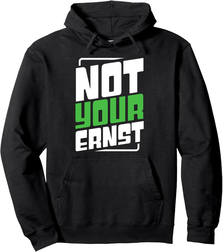 Not Your Ernst Deutsch-Englisch Humor Lustiger Spruch Witzig Pullover Hoodie