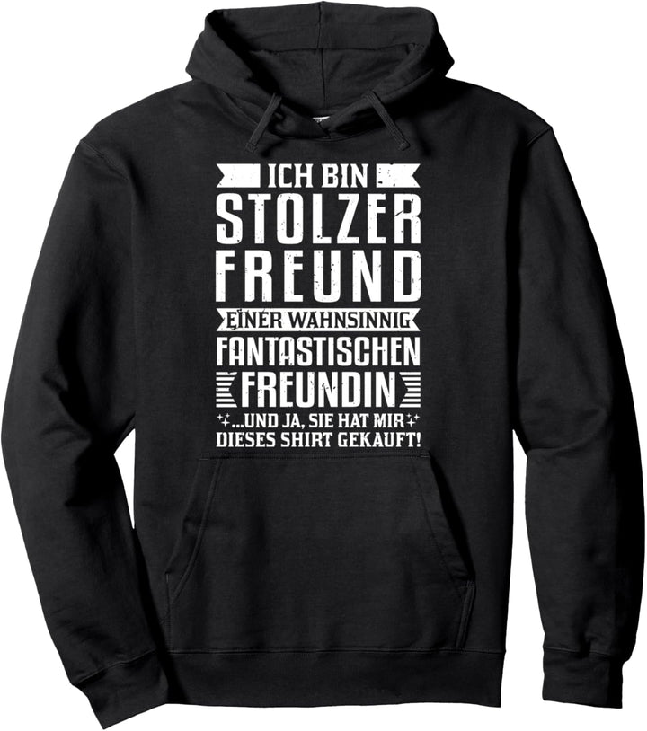 Ich bin stolzer Freund einer fantastischen Freundin Pullover Hoodie