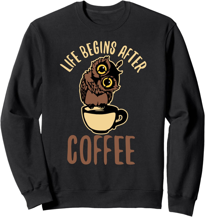Nachteule Kaffee Büro Eule - Life begins after coffee Spruch Sweatshirt