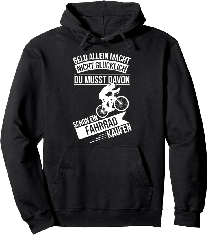 Geld allein macht nicht glücklich du musst dir davon schon Pullover Hoodie