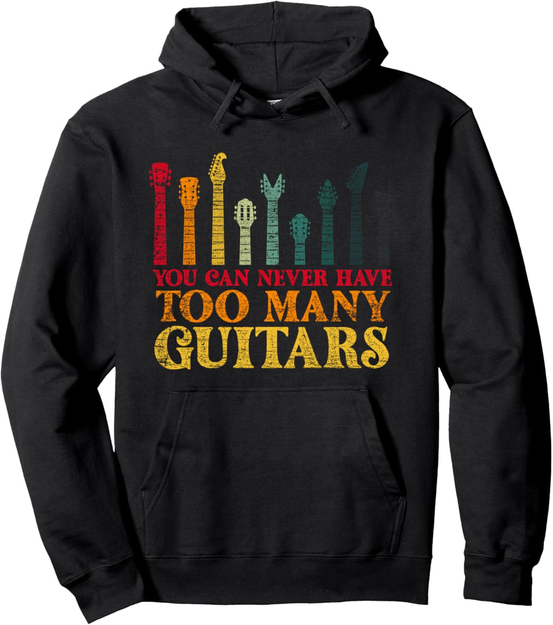 Du kannst niemals genug Gitarren haben Lustiges Gitarrist Pullover Hoodie