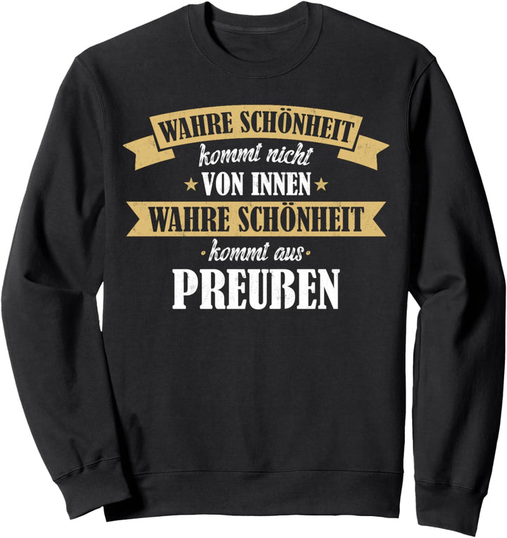 Preussen Ostpreussen Kaiserreich Spruch Geschenkidee Sweatshirt