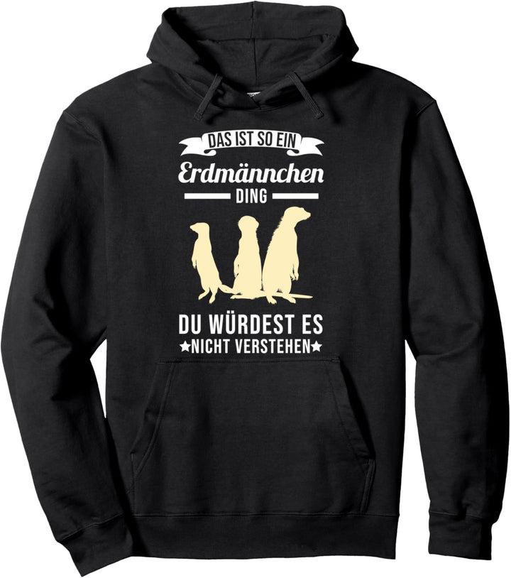 Erdmännchen Meerkat Scharrtier Pullover Hoodie