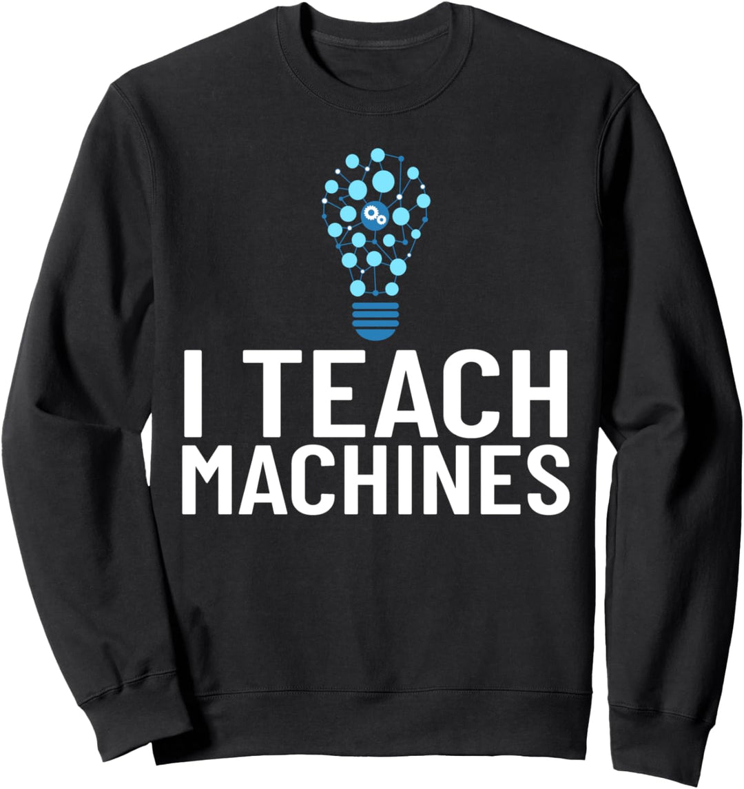 Machine Learning Engineering Algorithmus AI Anfänger Sweatshirt