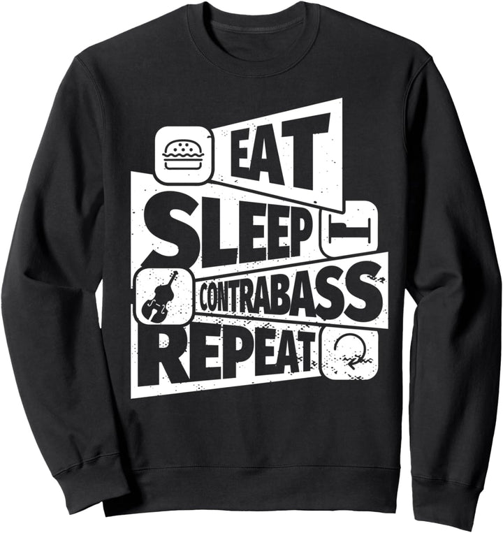 EAT SLEEP Contrabass REPEAT Lustiges Contrabass - für einen Sweatshirt