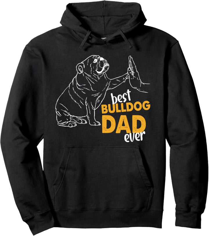 Beste Bulldogge Dad Ever Bulldog Daddy Englische Bulldogge Papa Pullover Hoodie