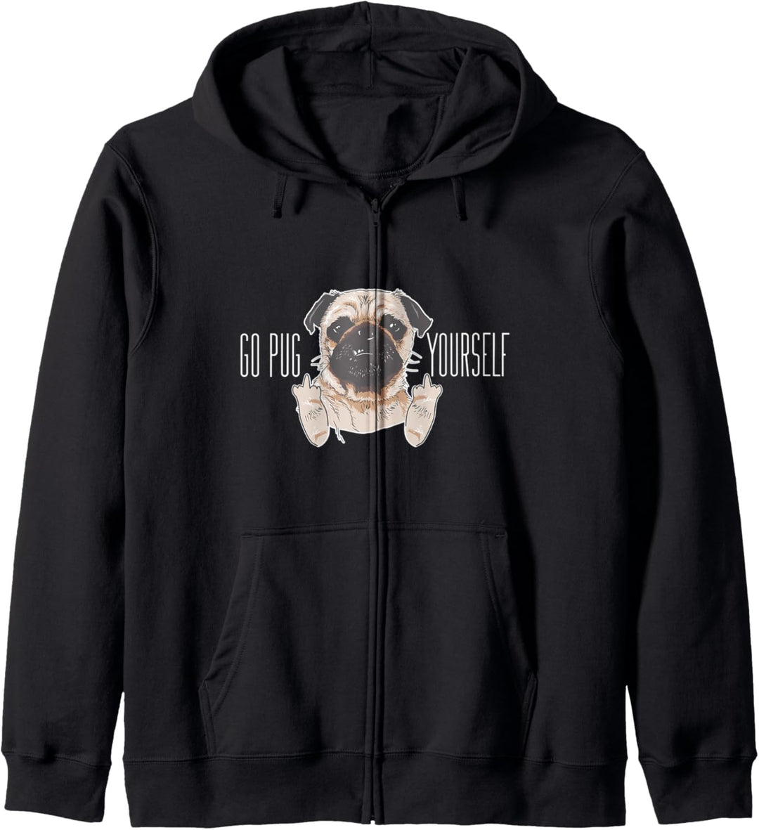 Go Pug Yourself - Lustiges Mops Männer Frauen Design Kapuzenjacke