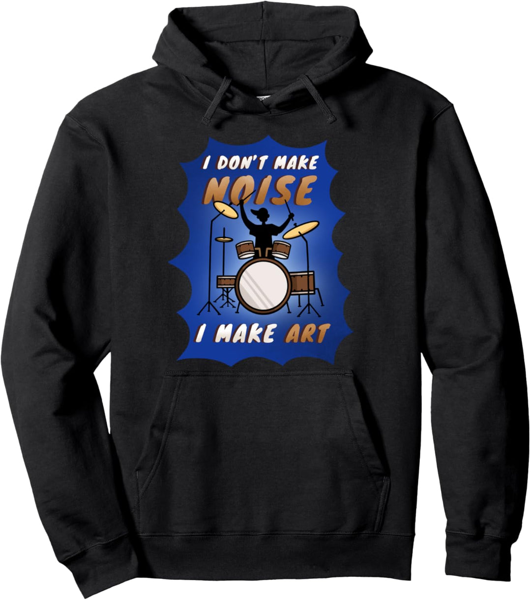 I Make Art Drummer Schlagzeuger Pullover Hoodie