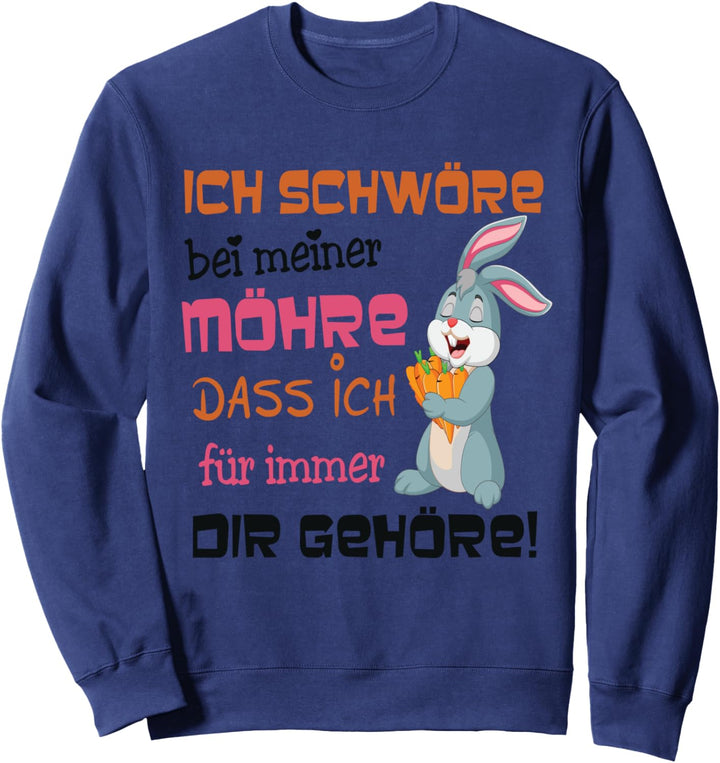 Ich schwöre bei meiner Möhre Verlobung oder Valentinstag Sweatshirt