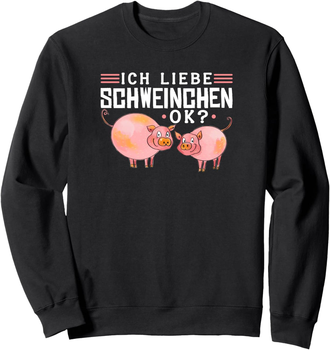 Ich Liebe Schweinchen Süsses Ferkel Schweine Sweatshirt