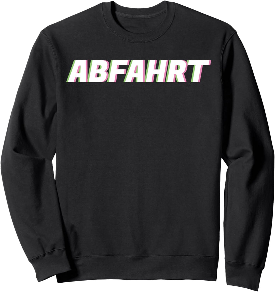 Abfahrt I Hardtekk Raver Dorfdisko Party Speedcore Uptempo Sweatshirt