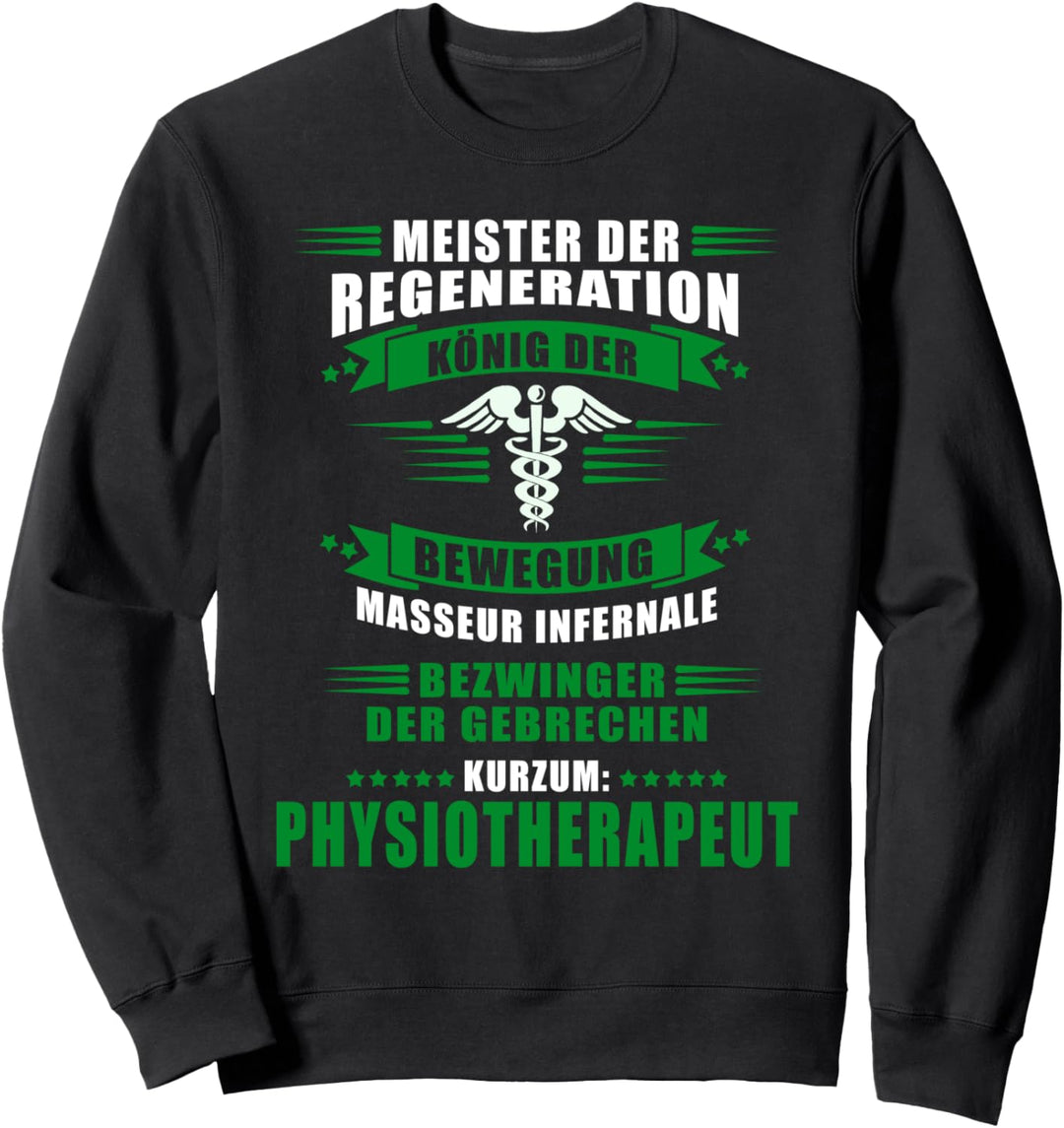 Physiotherapeut Meister der Regeneration Physio Sweatshirt