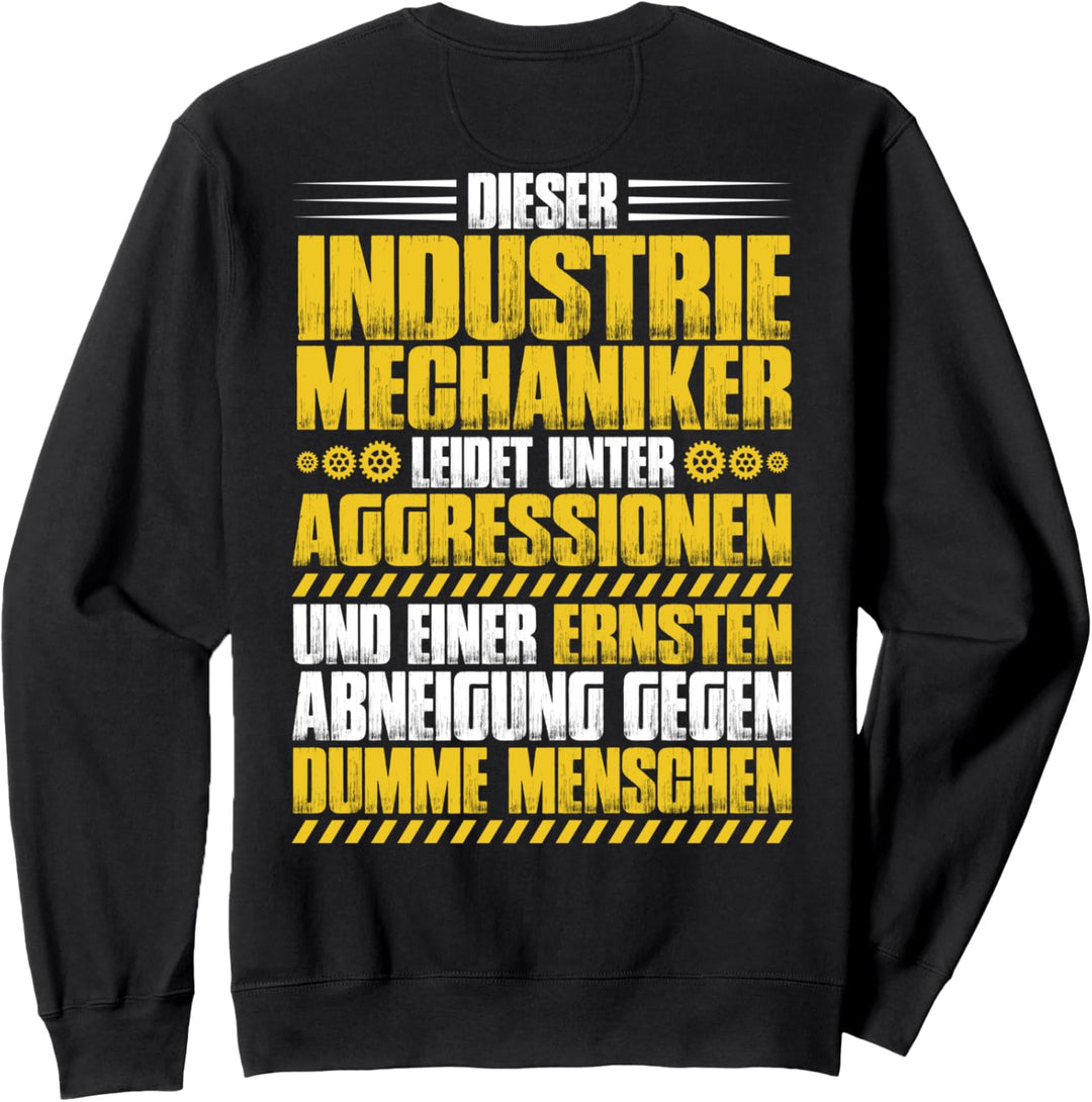 Aggressionen Industriemechaniker Sweatshirt