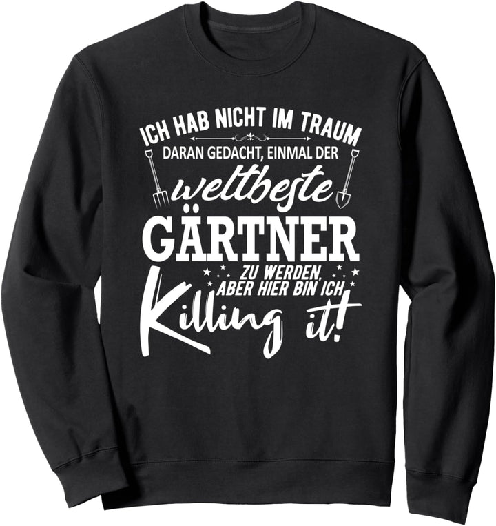 Weltbester Gärtner Geschenkidee für Hobbygärtner Spruch Sweatshirt