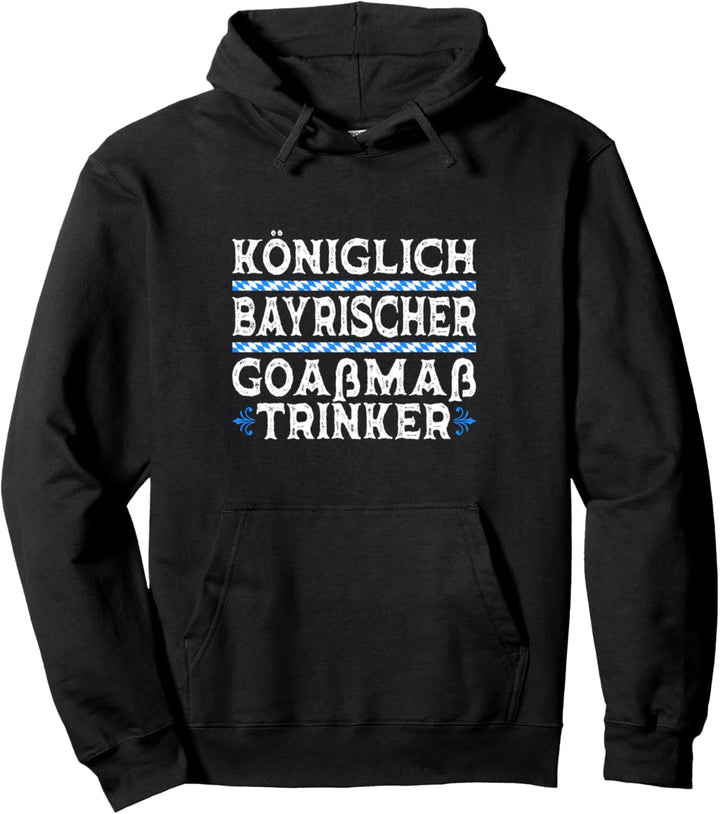 Königlich Bayrischer Goassmass Trinker Bayern Boarisch Pullover Hoodie