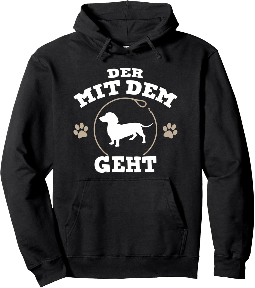 Der mit dem Dackel geht Herrchen Hundepapa Pullover Hoodie
