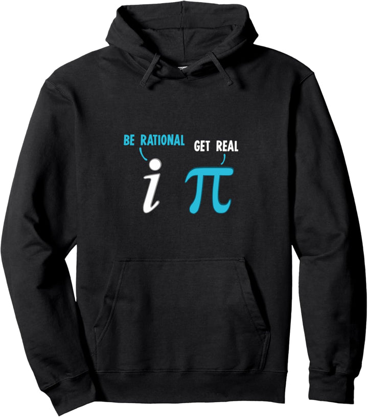 Be Rational Get Real Funny Math Joke Statistics Pun Pullover Hoodie