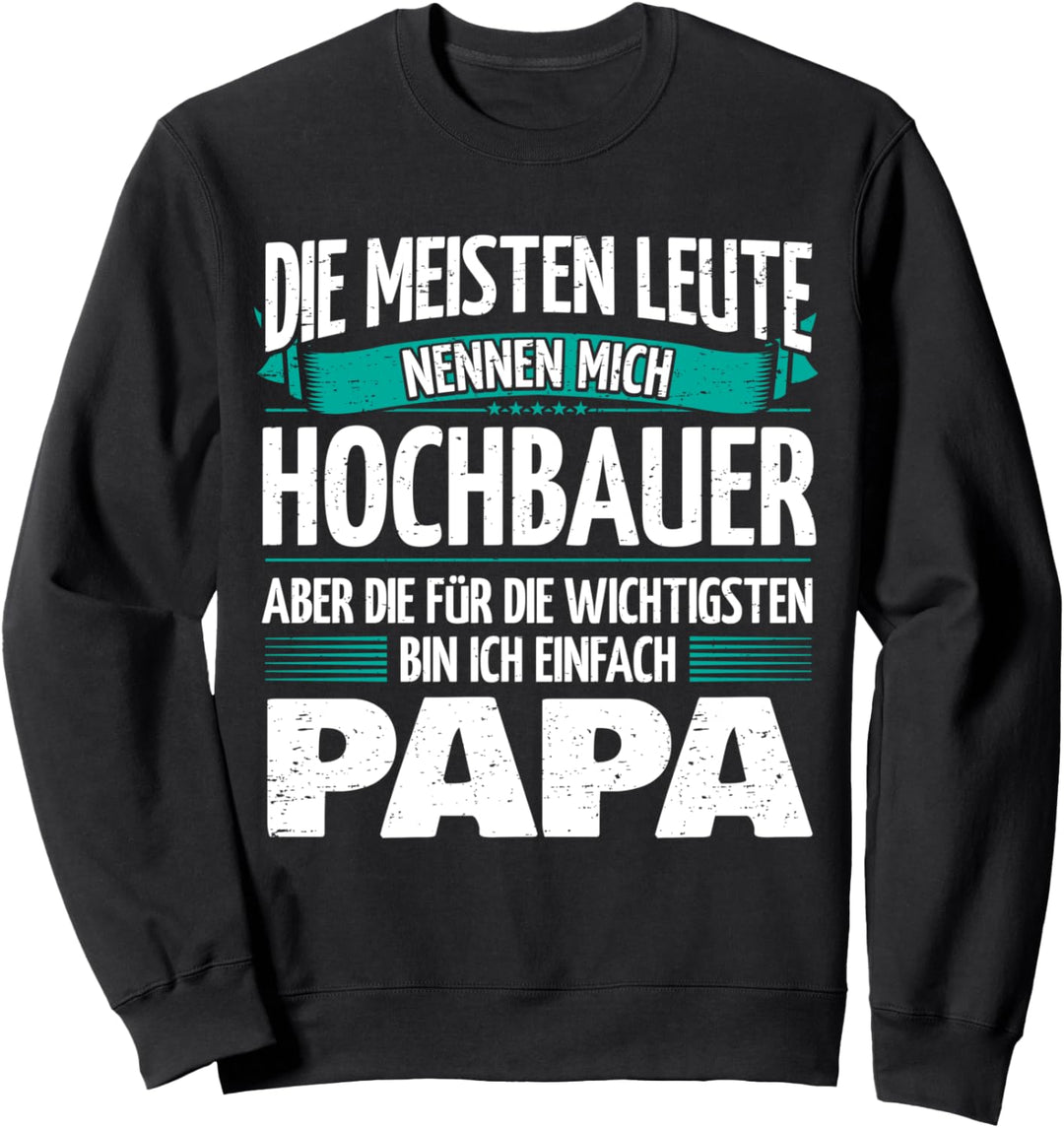 Vater Hochbauer Sweatshirt