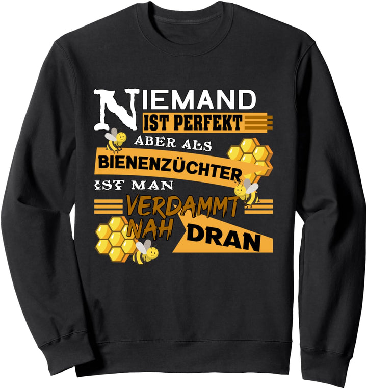 Bienenzüchter - Niemand Ist Perfekt Sweatshirt