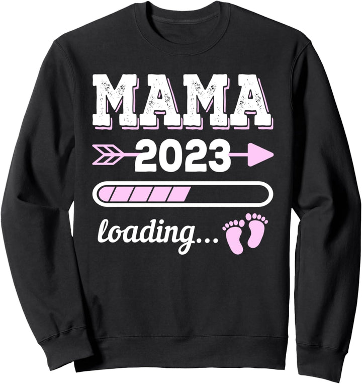 Mama 2023 Loading Werdende Mutter Zukünftige Mama Sweatshirt