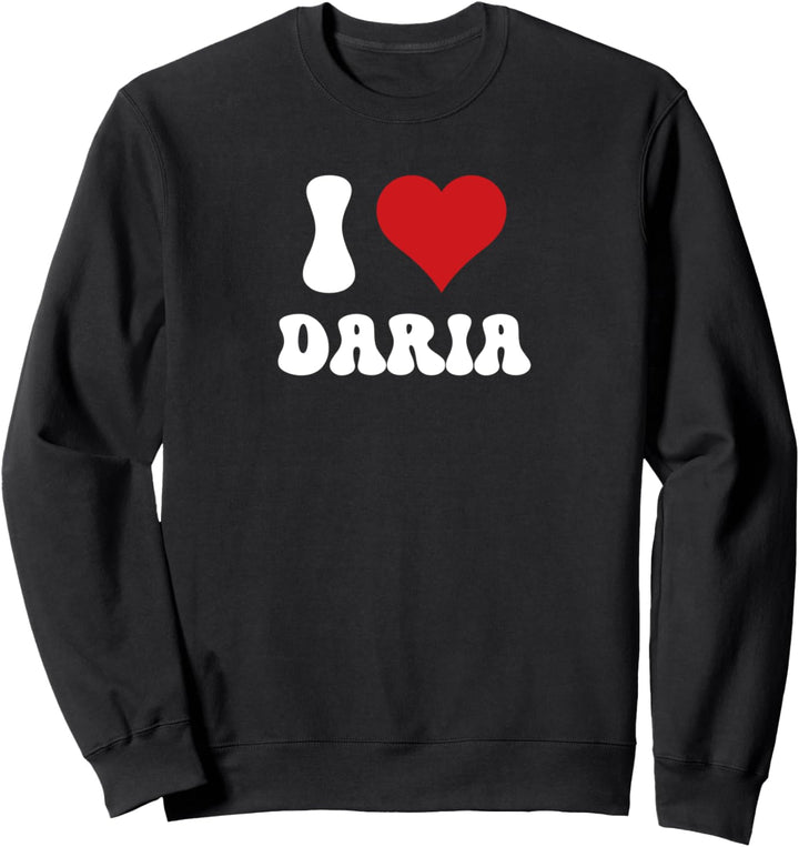 Ich Liebe Daria I Love Daria Valentinstag Sweatshirt
