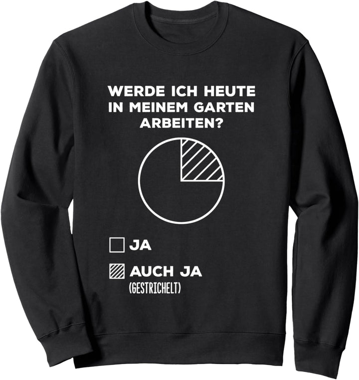 Landschaftsgärtner Sprüche Lustig Garten Hobbygärtner Humor Sweatshirt
