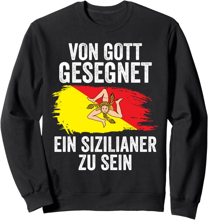 Sicilia Sizilien Sizilianer Sweatshirt