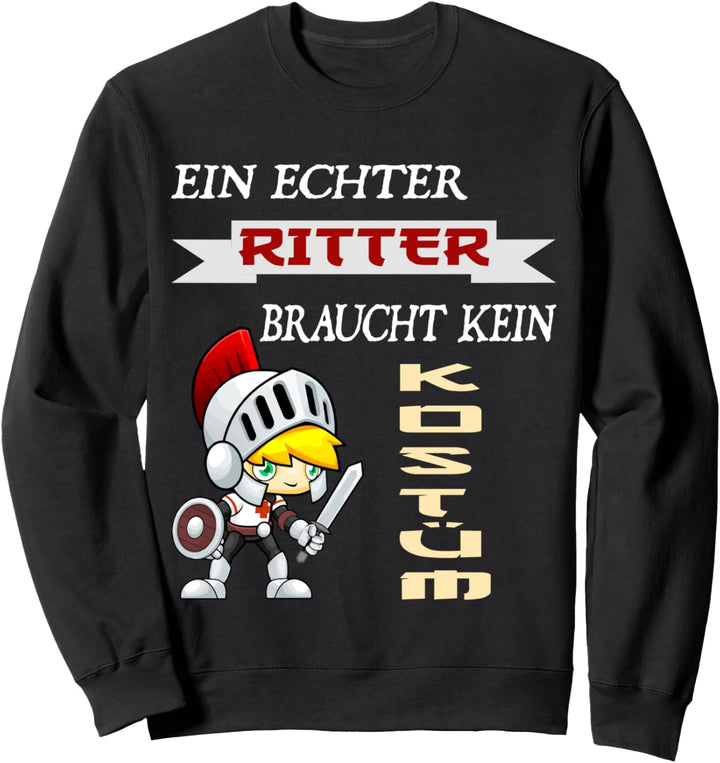 Ritter Kostüm Kind lustiger Spruch Sweatshirt