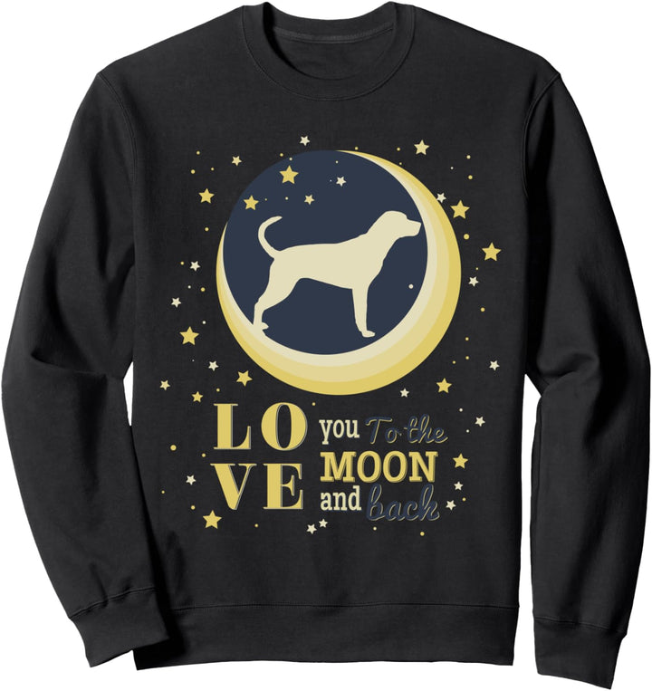 Love Bluetick Coonhound To The Moon Sweatshirt